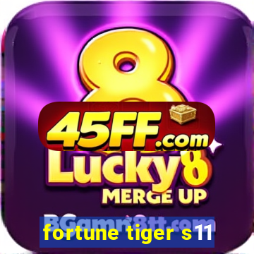 fortune tiger s11